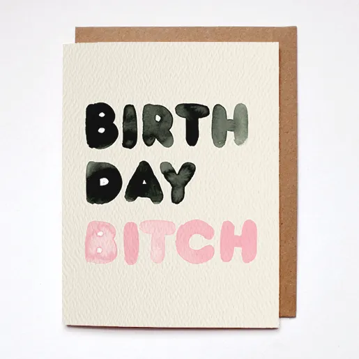 Birthday Bitch Card