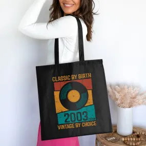 Classic by Birth 2003 Edition Tote Bag, Vintage by Choice, Perfect Birthday Gift, Cotton Bag for Life, Unique Tote Bag